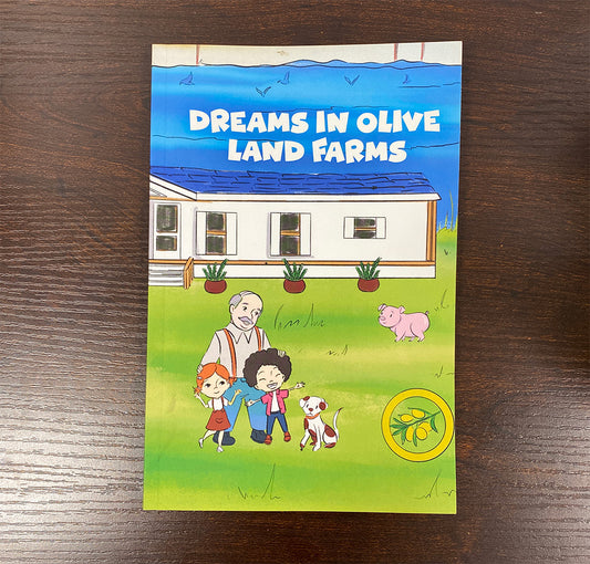 BOOK - Dreams In Olive Land Farms